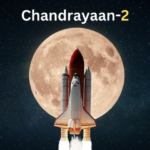 Chandrayaan-2: India’s Leap into Lunar Exploration